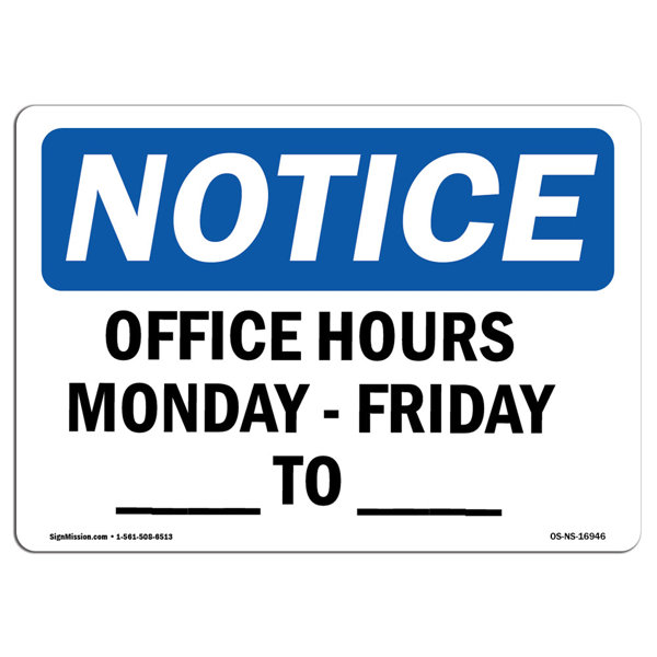 SignMission Notice Office Hours Monday Friday Wayfair